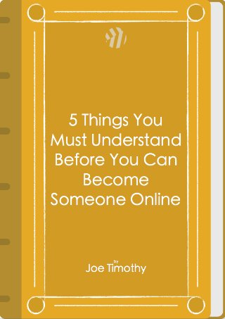 5Things
You
Understand
You
Become
Must
Someone
Online
Before
Can
 