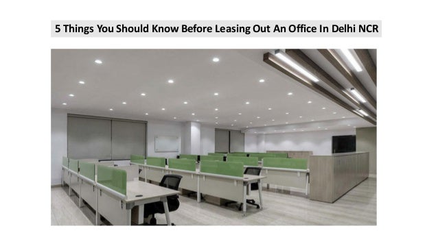 5 Things You Should Know Before Leasing Out An Office In Delhi NCR
 