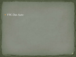  VW, Das Auto
18
 