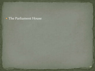  The Parliament House
22
 