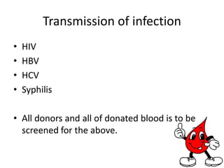 Hemolytic reactionsFortunately rareCause = transfusion of mismatched blood due to clerical or technical error.Always check labels on blood bags as well as patients blood group before starting transfusion.Signs and symptomsPain at infusion siteShortness of breathChest painFacial flushing, vomitingFever and rigors