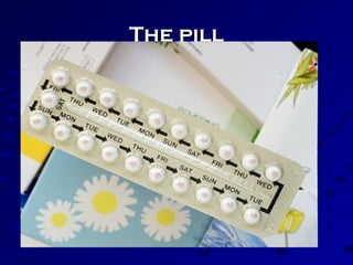 The pillThe pill
 