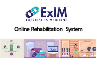 Online Rehabilitation System
 