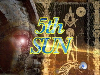 5th sun