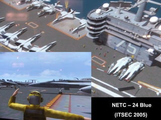 NETC – 24 Blue
(ITSEC 2005)
 