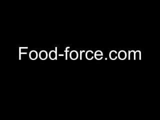 Food-force.com
 