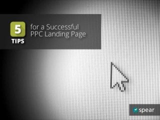 5 Tips For A Successful PPC Landing Page