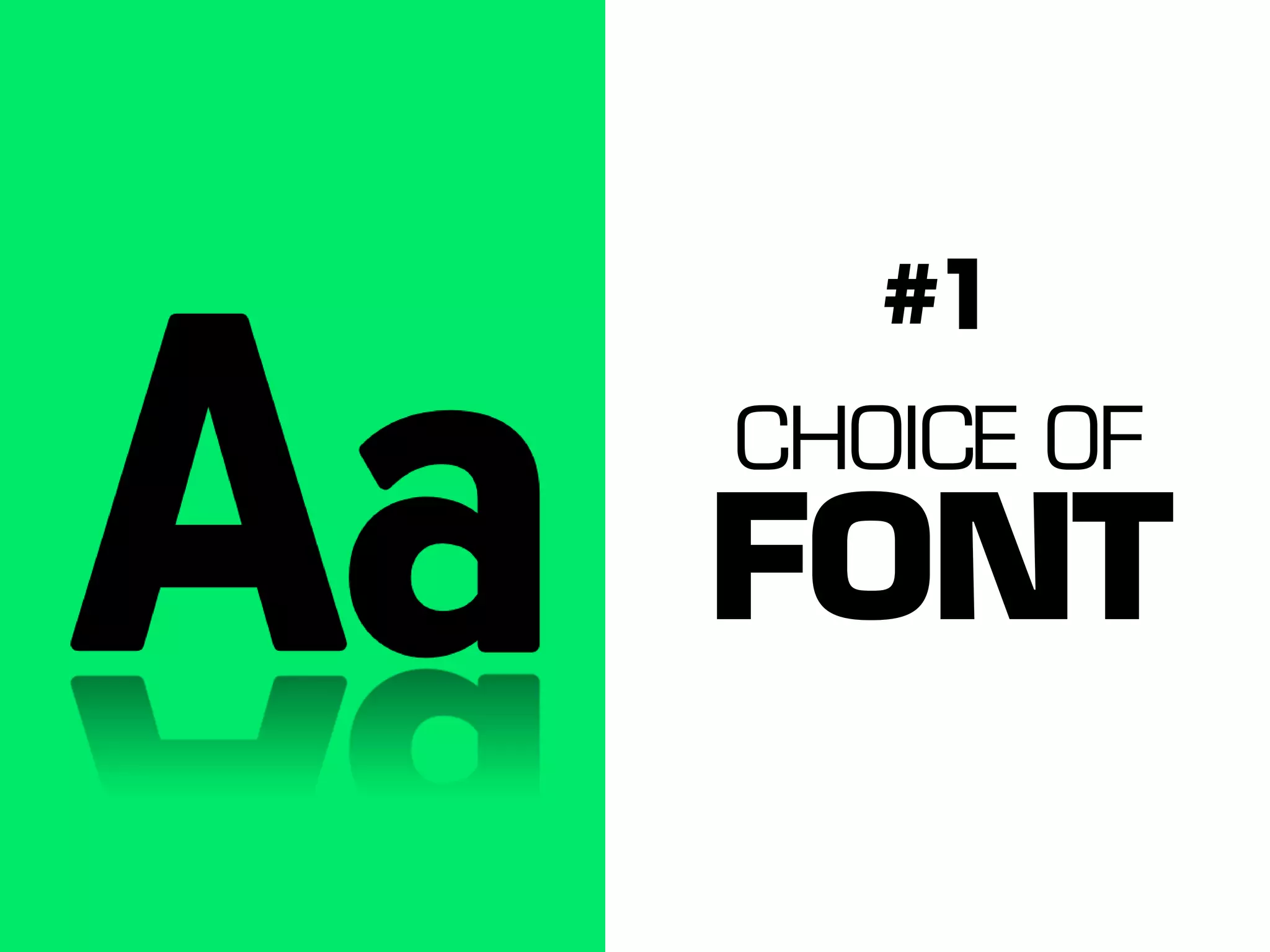 #1
CHOICE OF

FONT

 