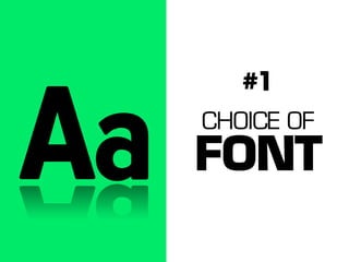 #1
CHOICE OF

FONT

 