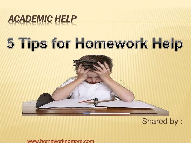 5 Tips For Homework Help 5 Tips For Homework Help