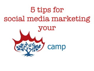5 Tips for Social Marketing Your Presbyterian Camp