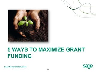 5 WAYS TO MAXIMIZE GRANT
FUNDING

            16
 