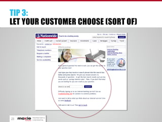 TIP 3:
LET YOUR CUSTOMER CHOOSE (SORT OF)

23

PROPRIETARY &
CONFIDENTIAL

 