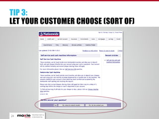 TIP 3:
LET YOUR CUSTOMER CHOOSE (SORT OF)

24

PROPRIETARY &
CONFIDENTIAL

 