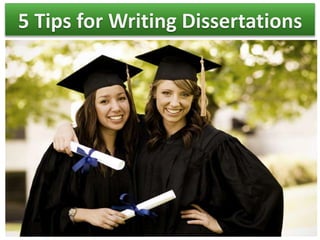 5 Tips for Writing Dissertations
 