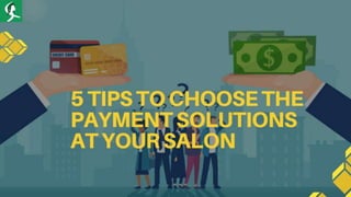 5 tips to choose the payment solutions at your salon
