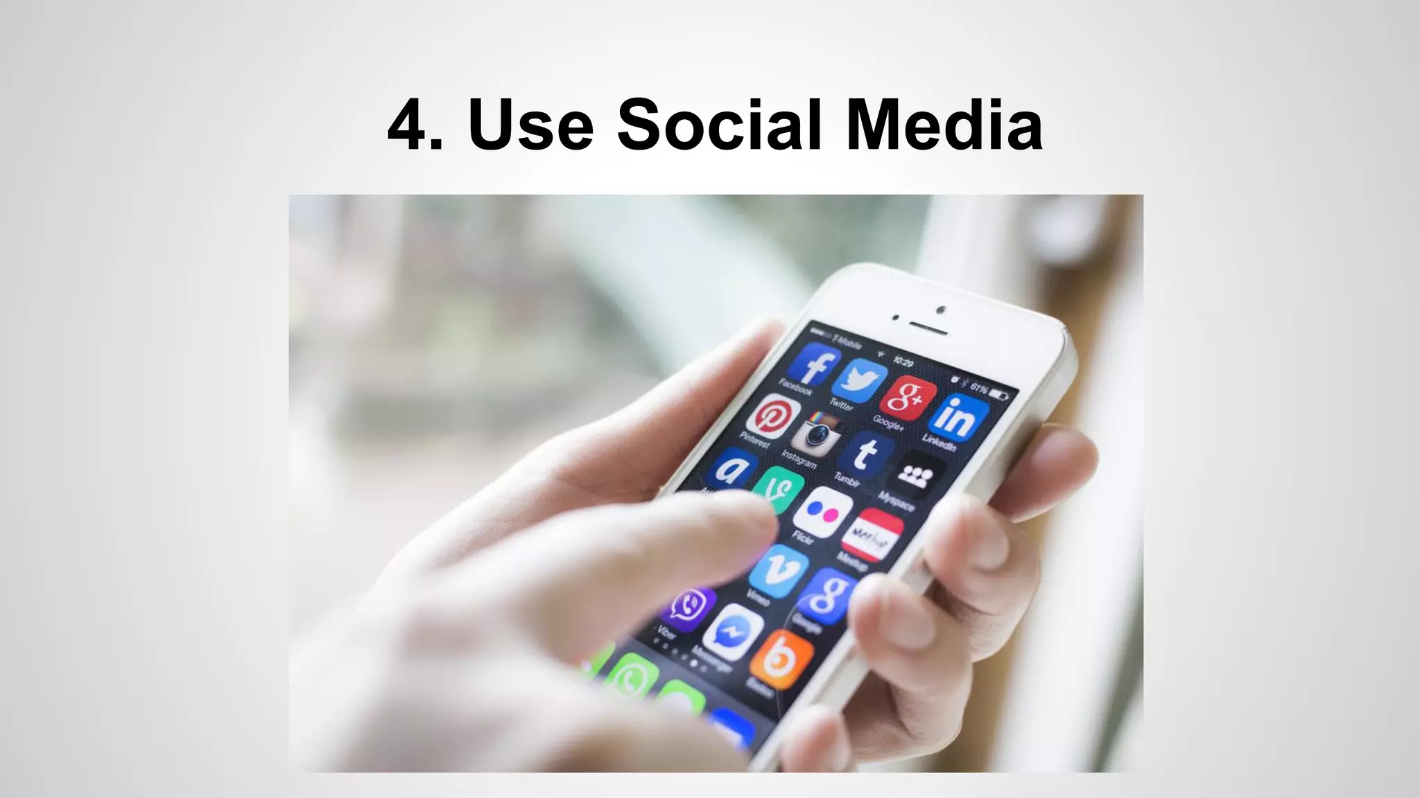 4. Use Social Media
 
