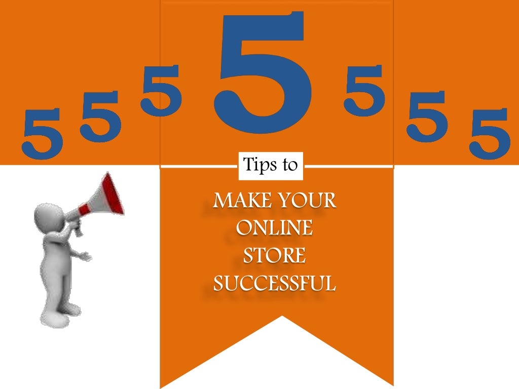 5 tips to make your online store successful