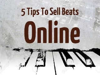 5 tips to sell beats online