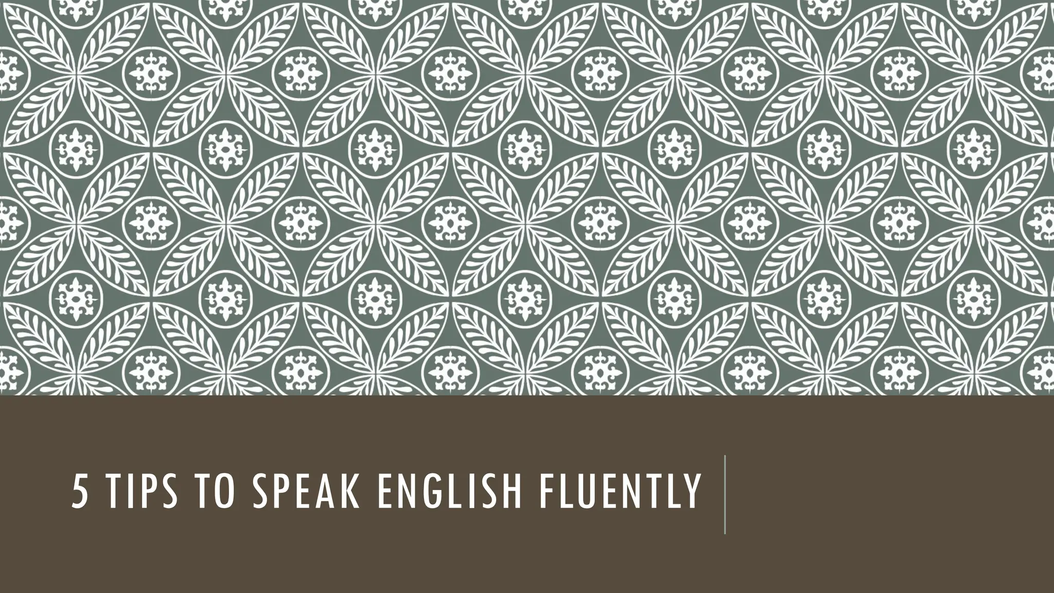 These are 5 Tips to speak English fluently | PPTX