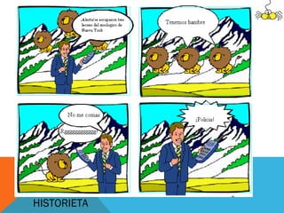HISTORIETA 
 
