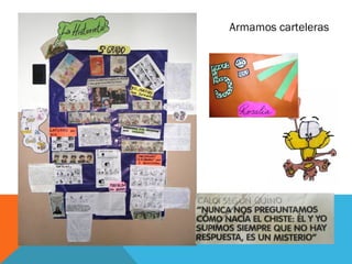 Armamos carteleras 
 