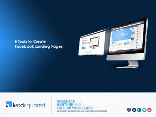 5 Tools to Create
Facebook Landing Pages
 