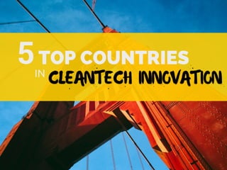 5 Top Countries in Cleantech Innovation 