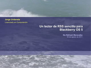 Un lector de RSS sencillo para Blackberry OS 5 