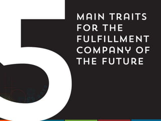 5 Traits For the Fulfillment Company of the Future