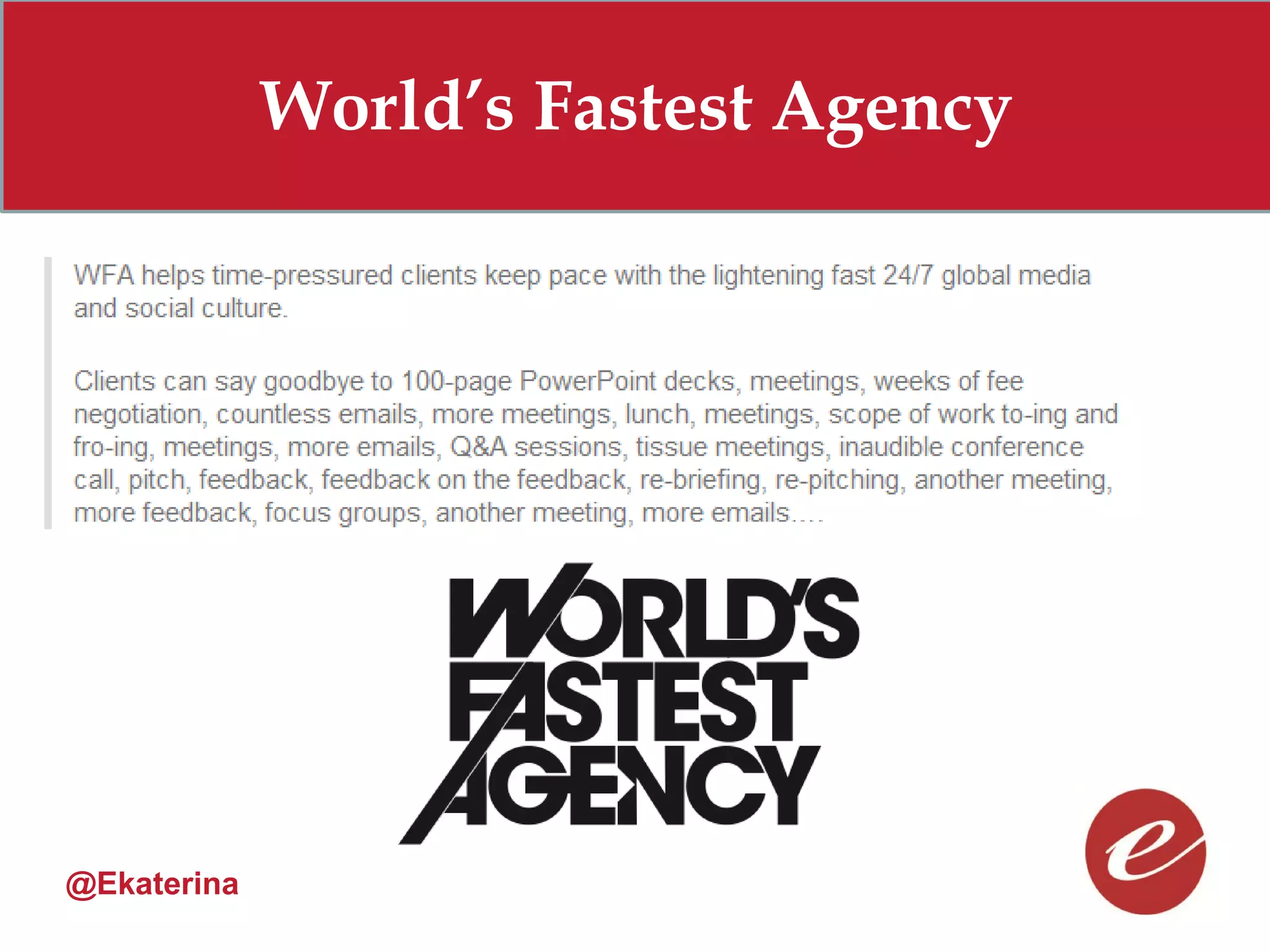 World’s Fastest Agency




@Ekaterina
 