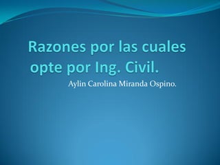 Aylin Carolina Miranda Ospino.
 