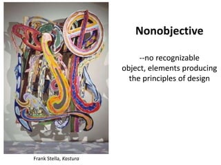 Nonobjective--no recognizable object, elements producing the principles of designFrank Stella, Kastura