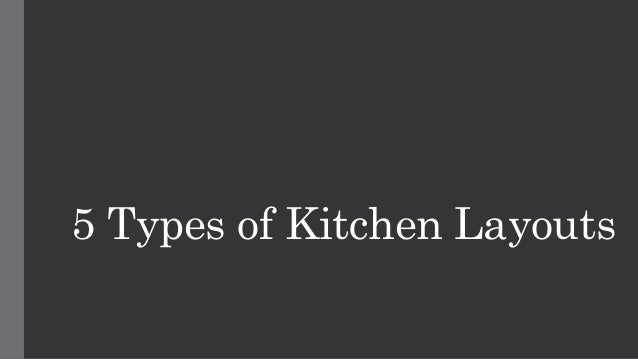 5 types of kitchen layouts 