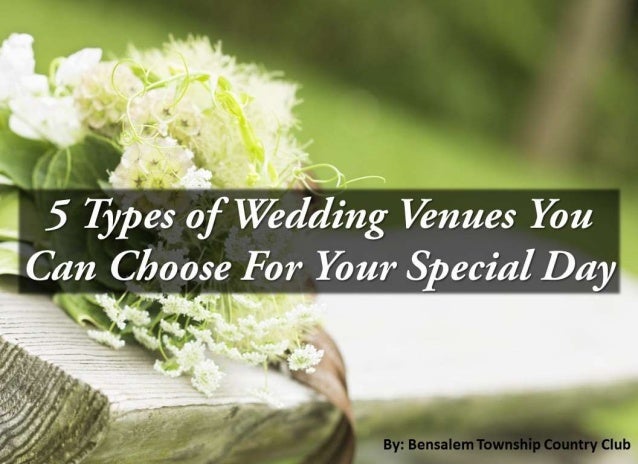 5 Types Of Wedding Venues You Can Choose For Your Special Day