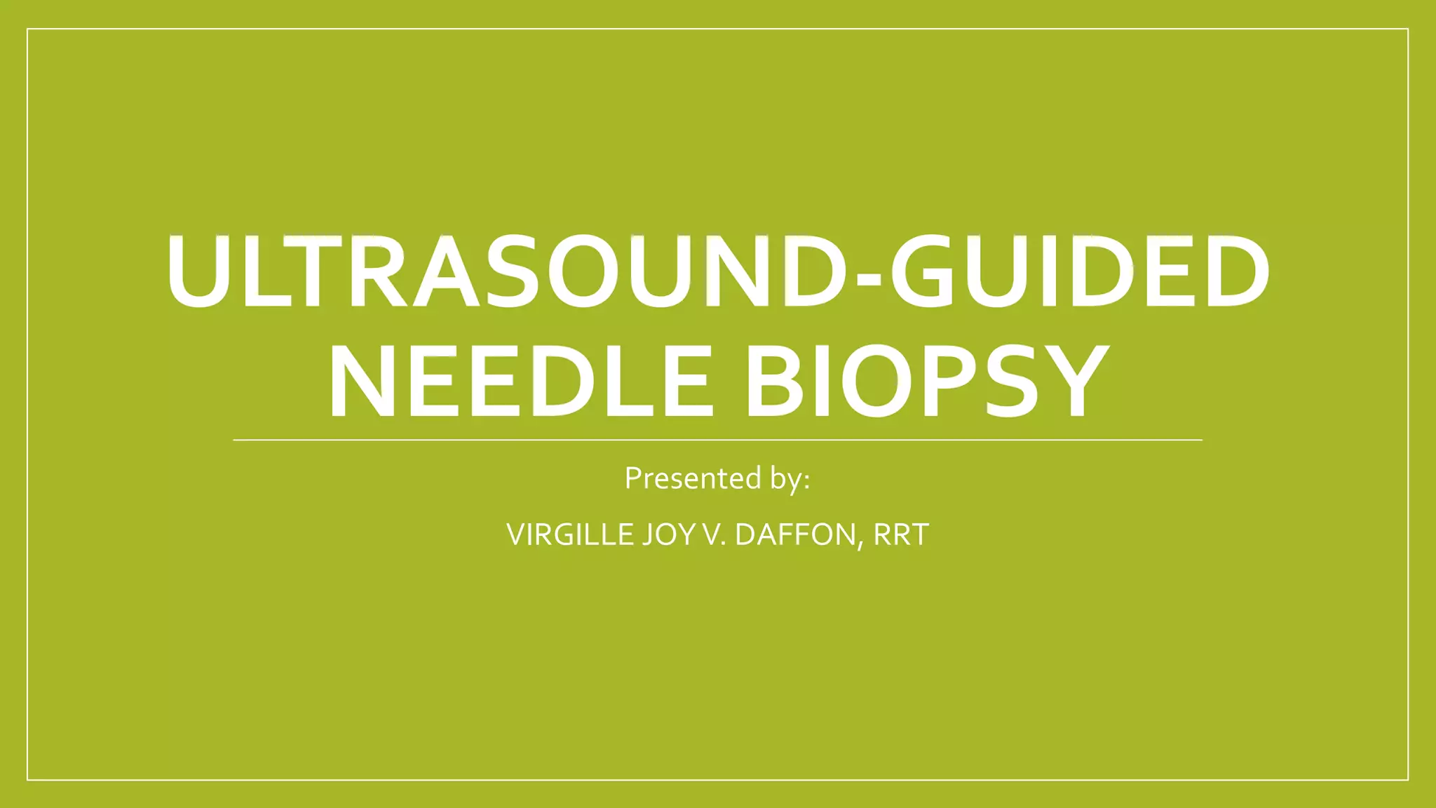 5 ultrasound guided needle biopsy | PPTX