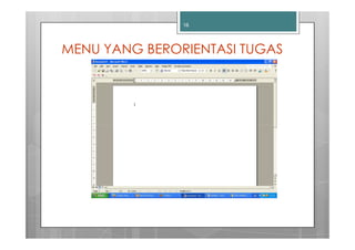 16




MENU YANG BERORIENTASI TUGAS
 