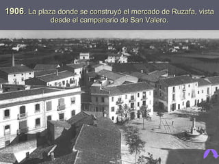 1906 .  La plaza donde se construyó el mercado de Ruzafa, vista desde el campanario de San Valero. 