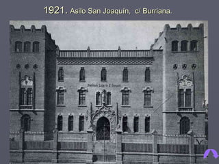 1921.   Asilo San Joaquín,  c/ Burriana. 