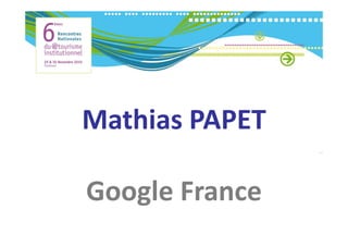 Mathias PAPET
Mathias PAPET

Google France
 