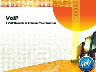 VoIP
5 VoIP Benefits to Enhance Your Business
 