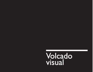 Volcado
visual