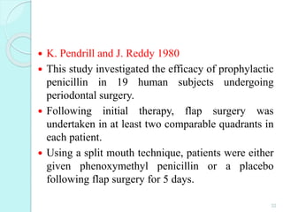 Pcn Reddy Rationale for use of antibiotics after periodontal surgery | PPTX