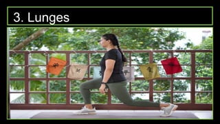 3. Lunges
 