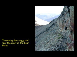 Traversing the craggy trail near the crest of the Goat Rocks   