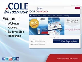 Features:
 •   Webinars
 •   Articles
 •   Buddy’s Blog
 •   Resources
 