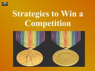 Strategies to Win a Competition 