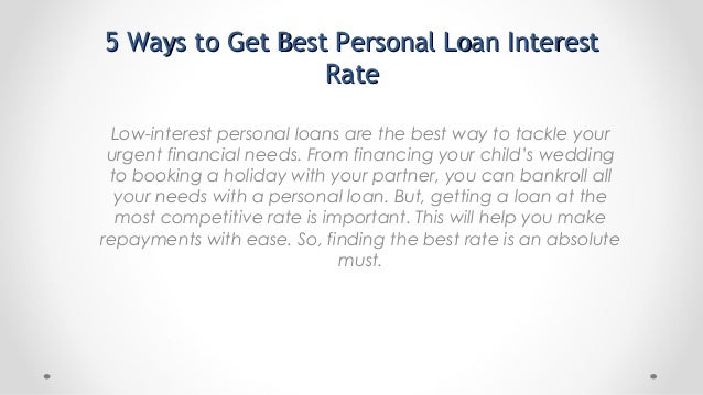 Best Personal Loan Rates >> 5 Ways To Get Best Personal Loan Interest Rate Best Personal Loan Rates >> 5 Ways To Get Best Personal Loan Interest Rate