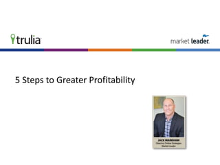 5 Steps to Greater Profitability
 