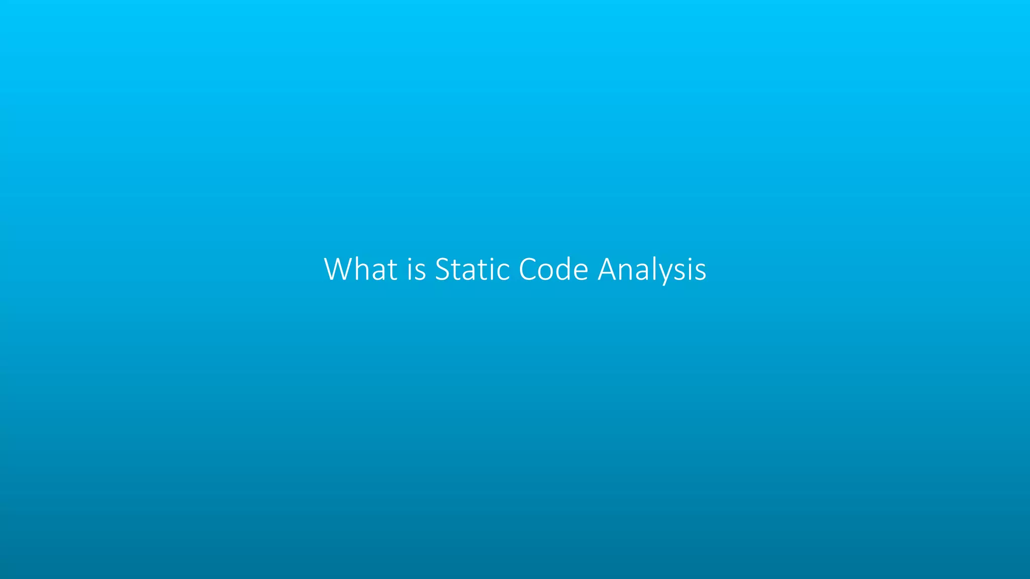 What is Static Code Analysis
 